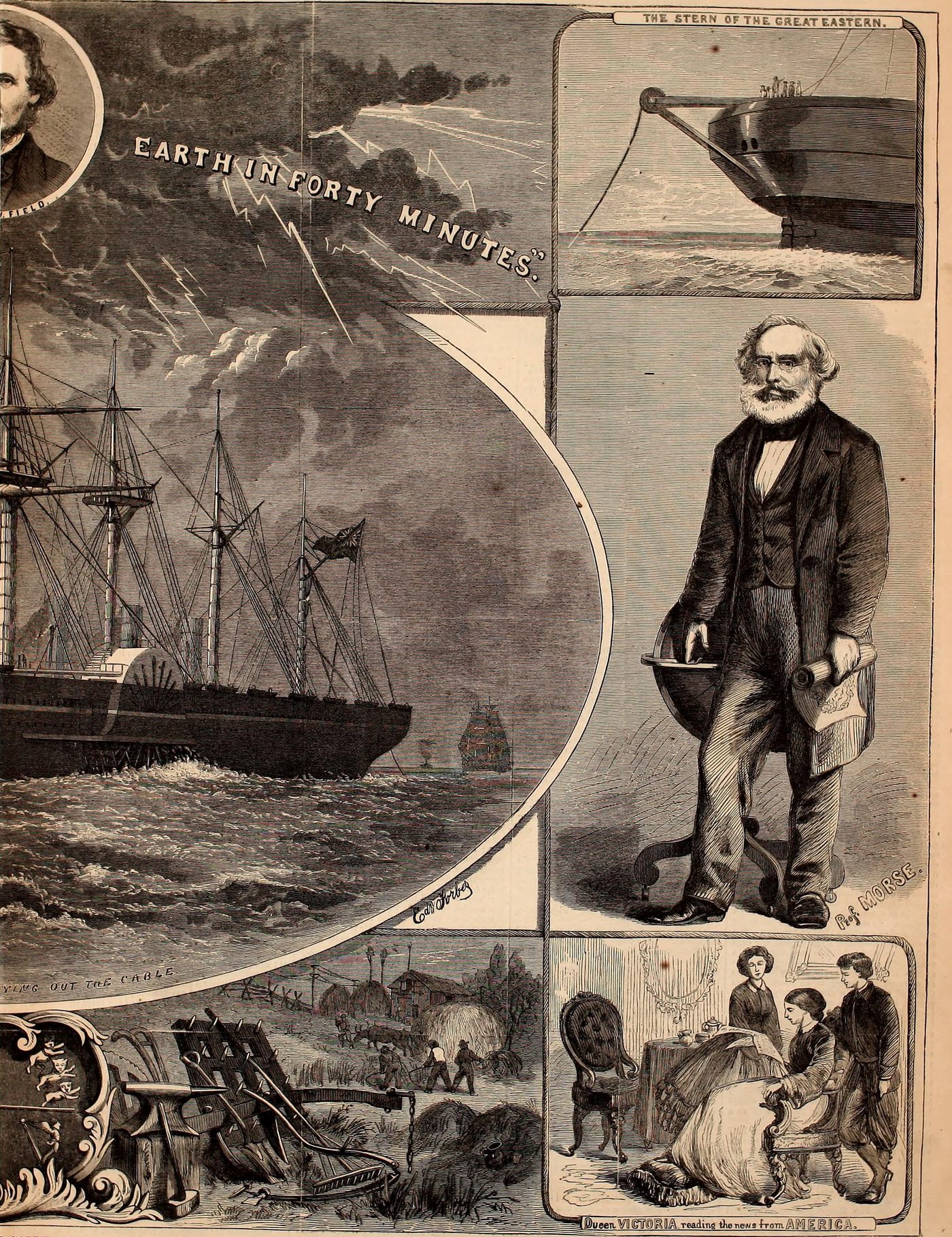 Figure 3 — Harper's Weekly's 1865 montage of the Atlantic cable enterprise — "The Earth in Forty Minutes." The SS Great Eastern laying out the cable, a portrait of the promoter Cyrus W. Field (upper left), th…